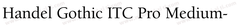 Handel Gothic ITC Pro Medium字体转换